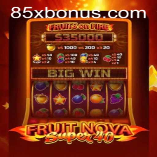 FruitNovaSuper40: Unveiling the Excitement of a 85x Multiplier Game